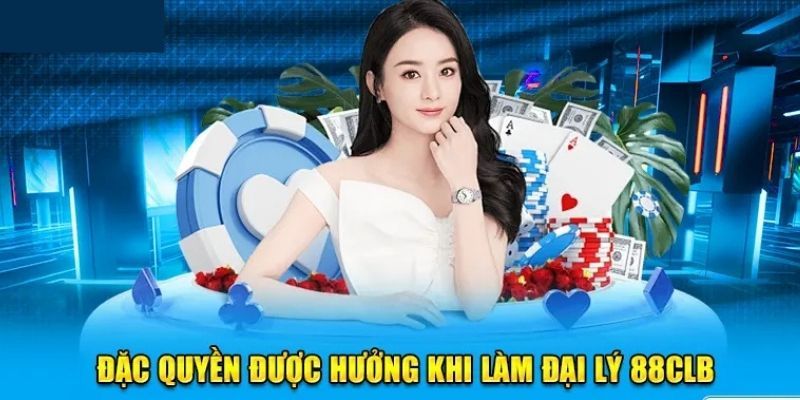 Cơ hội việc làm cực kỳ linh hoạt chỉ có khi trở thành đại lý 88CLB